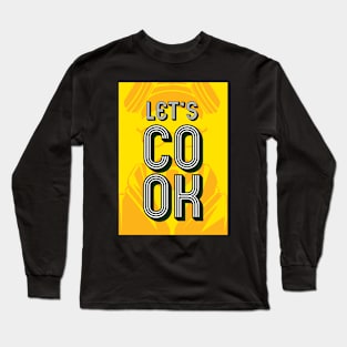 Let's cook Long Sleeve T-Shirt